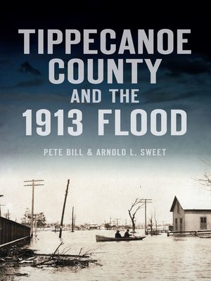 cover image of Tippecanoe County and the 1913 Flood
